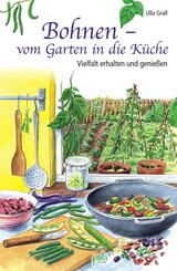 Bohnen - vom Garten in die K&uuml;che
