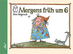 Morgens fr&uuml;h um 6