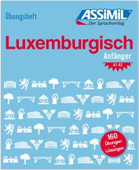 ASSiMiL Luxemburgisch - &Uuml;bungsheft - Niveau A1-A2