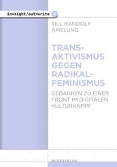 Transaktivismus gegen Radikalfeminismus