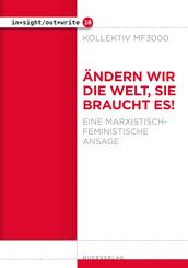 &Auml;ndern wir die Welt, sie braucht es!