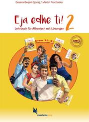 Eja edhe ti! Band 2 (Lehrbuch f&uuml;r Albanisch) A2/1-B1