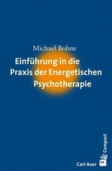 Einf&uuml;hrung in die Praxis der Energetischen Psychotherapie
