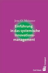 Einf&uuml;hrung in das systemische Innovationsmanagement