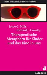 Therapeutische Metaphern f&uuml;r Kinder und das Kind in uns