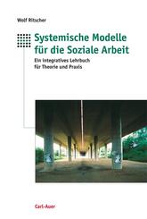 Systemische Modelle f&uuml;r die Soziale Arbeit