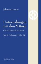 Unterredungen mit den V&auml;tern - Collationes patrum.Tl.3