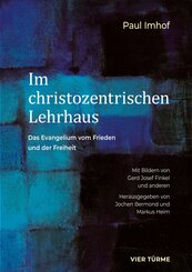 Im christozentrischen Lehrhaus
