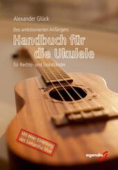Des ambitionierten Anf&auml;ngers Handbuch f&uuml;r die Ukulele f&uuml;r Rechts- und Linksh&auml;ndler