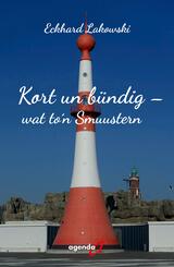 Kort un b&uuml;ndig - wat to'n Smuustern