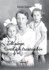 Ich singe, weil ich traurig bin