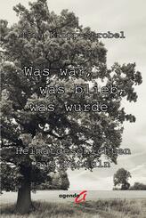 Was war, was blieb, was wurde