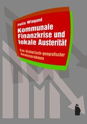 Kommunale Finanzkrise und lokale Austerit&auml;t