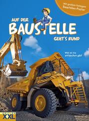Auf der Baustelle geht�s rund - mit gro&szlig;em farbigem Baustellen-Poster, m. 1 Beilage
