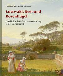 Lustwald, Beet und Rosenh&uuml;gel