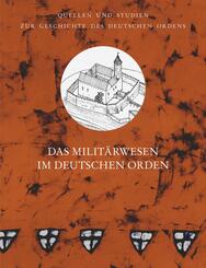 Das Milit&auml;rwesen im Deutschen Orden
