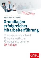 Grundlagen erfolgreicher Mitarbeiterf&uuml;hrung