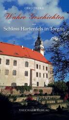 Wahre Geschichten um Schloss Hartenfels in Torgau