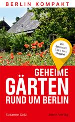 Geheime G&auml;rten rund um Berlin