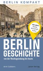 Berlin-Geschichte von der Reichsgr&uuml;ndung bis heute