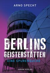 Berlins Geisterst&auml;tten
