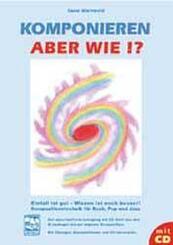 Komponieren - aber wie?!, m. 1 Audio-CD