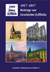 1017 &#8211; 2017 Beiträge zur Geschichte Zyfflichs