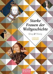 Starke Frauen der Weltgeschichte: Klug und mutig