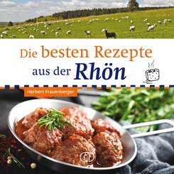 Die besten Rezepte aus der Rh&ouml;n