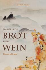 Nat&uuml;rlich Brot und Wein