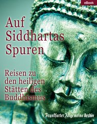 Auf Siddhartas Spuren (eBook, ePUB)