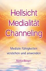 Hellsicht, Medialit&auml;t, Channeling