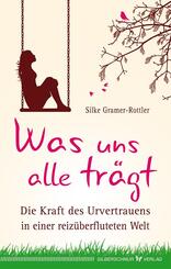 Was uns alle tr&auml;gt