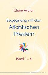 Begegnung mit den Atlantischen Priestern.Bd.1-4