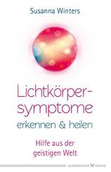 Lichtk&ouml;rpersymptome erkennen und heilen