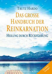 Das gro&szlig;e Handbuch der Reinkarnation