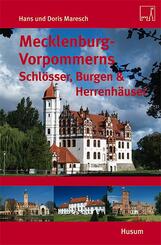 Mecklenburg-Vorpommerns Schl&ouml;sser, Burgen & Herrenh&auml;user