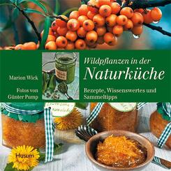 Wildpflanzen in der Naturk&uuml;che