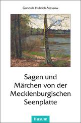 Sagen und M&auml;rchen von der Mecklenburgischen Seenplatte