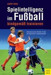 Spielintelligenz im Fu&szlig;ball kindgem&auml;&szlig; trainieren