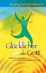 Gl&uuml;cklicher als Gott