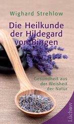 Die Heilkunde der Hildegard von Bingen (eBook, ePUB)
