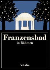 Franzensbad in B&ouml;hmen