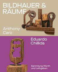 Bildhauer und R&auml;ume. Anthony Caro und Eduardo Chillida, m. 1 Buch