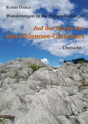 Auf den Spuren des Inn-Chiemsee-Gletschers, &Uuml;bersicht