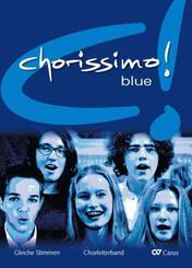 chorissimo! blue. Schulchorbuch f&uuml;r gleiche Stimmen