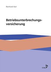 Die Betriebsunterbrechungsversicherung