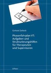 Phasenfahrplan VT: Aufgaben und Strukturierungshilfen f&uuml;r Therapeuten und Supervisoren