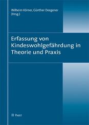 Erfassung von Kindeswohlgef&auml;hrdung in Theorie und Praxis