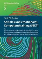 Soziales und emotionales Kompetenztraining (SEKT) f&uuml;r psychisch kranke Straft&auml;ter mit Erkrankungen aus dem schizophrenen Formenkreis und komorbiden St&ouml;rungen wie Substanzmissbrauch und Pers&ouml;nlichkeitsst&ouml;rungen, m. 1 CD-ROM